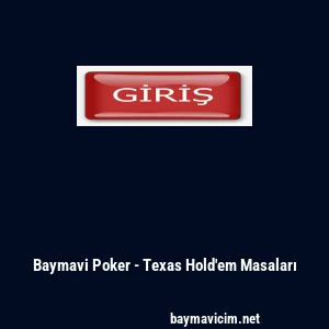 Baymavi Poker - Texas Hold'em Masaları