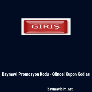 Baymavi Promosyon Kodu - G&uuml;ncel Kupon Kodları