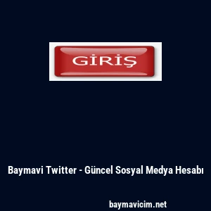 Baymavi Twitter - Güncel Sosyal Medya Hesabı